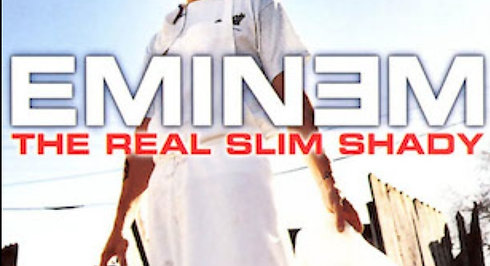 "The Real Slim Shady" Eminem