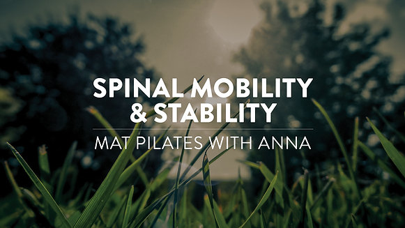 Spinal Mobility & Stability: Mat Pilates with Anna