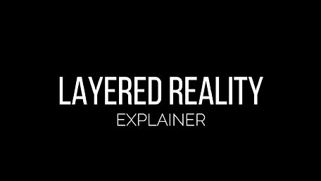 Layered Reality Explainer