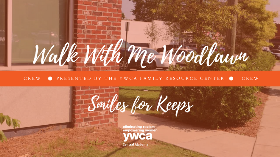 Smiles for Keeps: Walk With Me Woodlawn