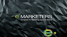 e.marketers | Congreso de Marketing Digital & Mobile