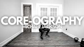 CORE-OGRAPHY: Michael Jackson