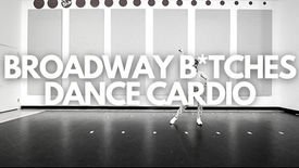 BROADWAY B*TCHES DANCE CARDIO