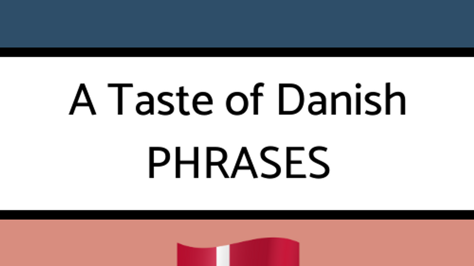 A Taste of Danish Phrases