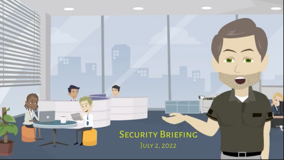 Security Briefing. July 2, 2022