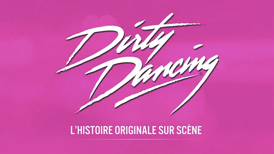 Dirty Dancing, The Classic Story On Stage