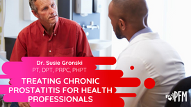 Treating chronic prostatitis for health professionals