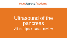 Ultrasound of the Pancreas. All the tips and case review
