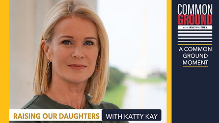 Raising Our Daughters with Katty Kay