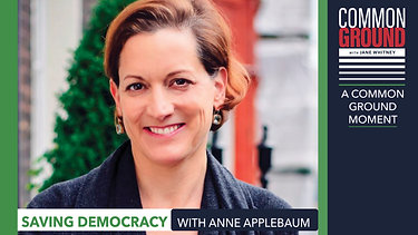 Saving Democracy with Anne Applebaum
