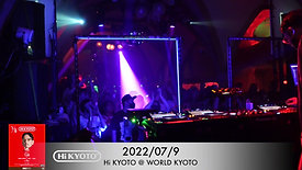 2022/7/9 【Hi KYOTO】 @WORLD KYOTO