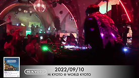 2022/9/10 【Hi KYOTO】 @WORLD KYOTO