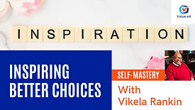 Self Mastery - Inspiring Better Choices