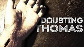 Doubting Thomas 04-24-2022