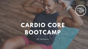 Cardio Core Bootcamp: July 6, 2022