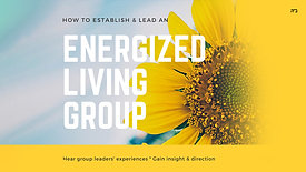 Energized Living Groups