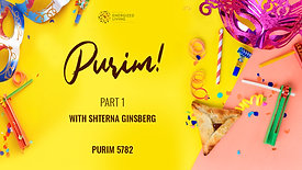 Purim 5782, Part 1 | When the Odds Are Stacked Against Us, How Will We Win? | With Shterna Ginsberg