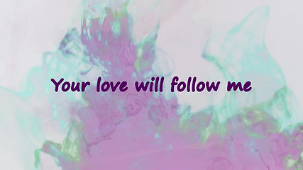 Your Love Will Follow Me