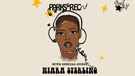 Parks & Rec with Quiana Parks & Niara Sterling