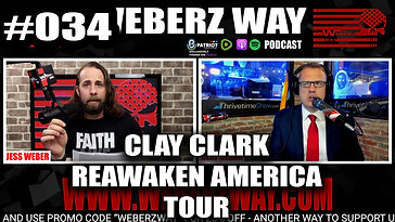 #034 W/ CLAY CLARK THE HOST OF THE REAWAKEN AMERICA TOUR
