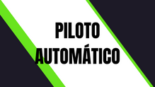 Piloto Automático