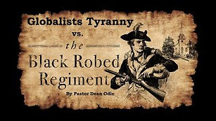 Global Tyranny vs. the Black Robed Regiment