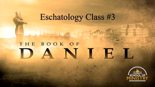 Eschatology #3: Daniel Chapter 2