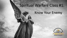 Spiritual Warfare #1: Know Your Enemy