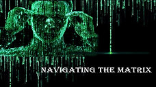Navigating the Matrix by Jordan Winsor