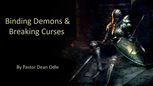 Binding Demons & Breaking Curses
