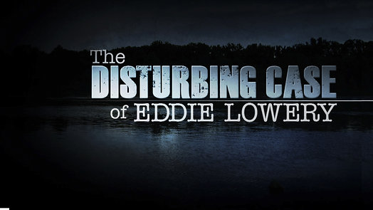 The Disturbing Case of Eddie Lowery