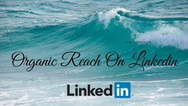 Organic Reach on Linkedin