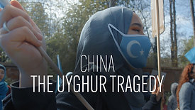 CHINA : THE UIGHUR TRAGEDY