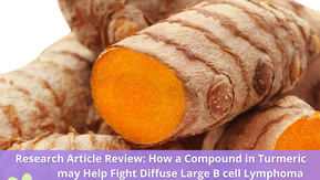 How a compound in Turmeric may help fight DLBCL 3-25-22
