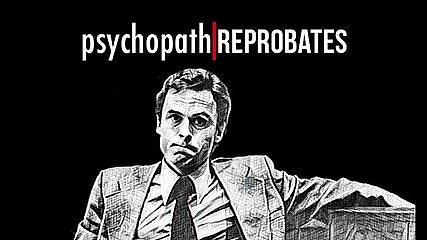 Psychopath Reprobates