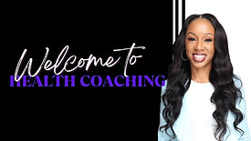 Welcome to Health Coaching