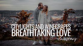 Citylights and grapevines - breathtaking love