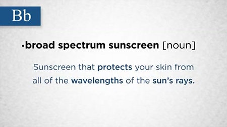 Broad Spectrum Sunscreen