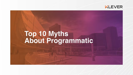 Top 10 Myths About Programmatic
