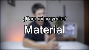 ¿Cual es el material para mi proyecto?