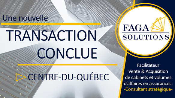 FAGA Solutions : Facilitateur dans la vente de Assurances Tourigny Labarre à Lemieux Assurances