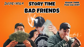 Bad Friends : STORY TIME