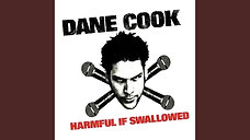 Dane Cook | Harmful If Swallowed