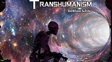 Transhumanism  