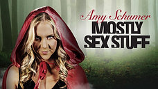 AMY SCHUMER - MOSTLY SEX STUFF