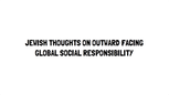Jewish Thoughts on Global Social Responsibility
