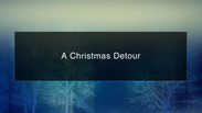 A Christmas Detour