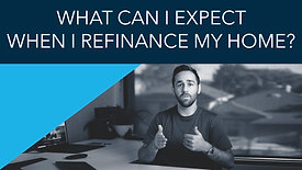 What to expect when refinancing