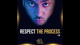respect the process