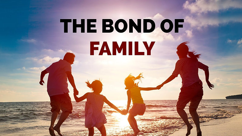 Message: The Bond of Family